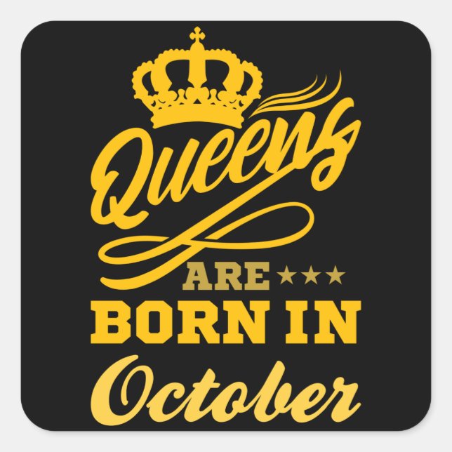BORN IN OCTOBER Birthday Queen Women Girls Square Sticker (Front)