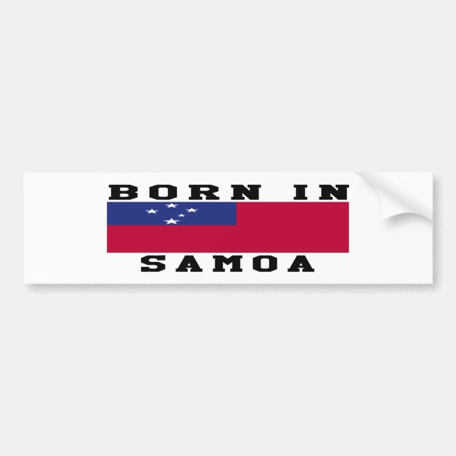 Born In Samoa Bumper Sticker (Front)
