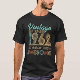 Born In September 1962 B-Day 60 Years Old Birthday T-Shirt