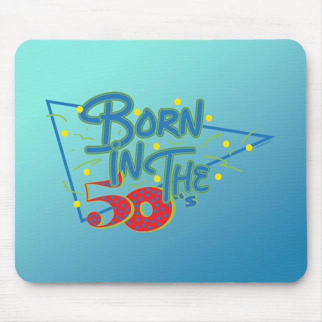 Born in the 50s Fun Age Graphic Mouse Pad (Front)