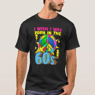 Born In The 60s Vintage Retro 1960s Hippie Nostalg T-Shirt