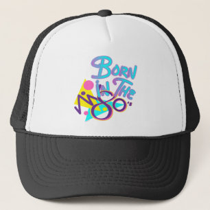 Born-in-the-80s Cool Age Art Trucker Hat