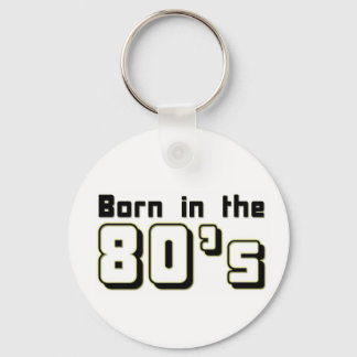 Born in the 80s key ring