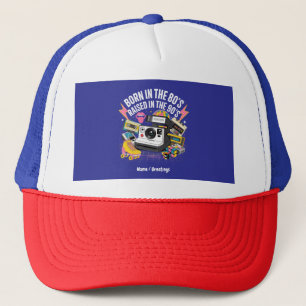 Born in the 80's Raised in the 90's Funny Vintage Trucker Hat