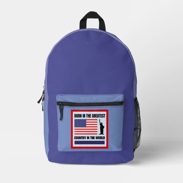 Born in the greatest country in the world printed backpack (Front)