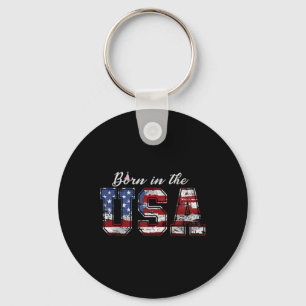 Born In The Usa Shirt Us Flag 4th Of July Birthday Key Ring