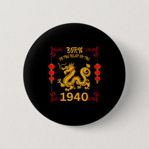 Born In The Year Of The Dragon 1940 Chinese New Ye 6 Cm Round Badge