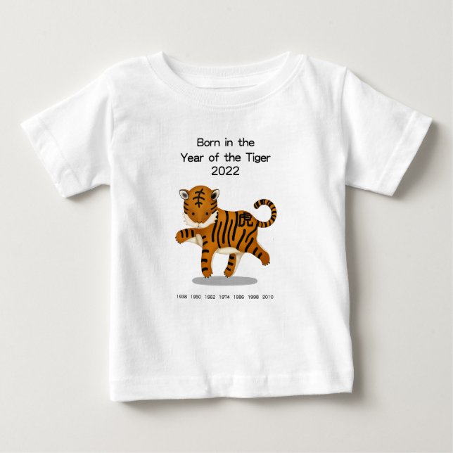 Born in the Year of the Tiger 2022 Chinese Zodiac Baby T-Shirt (Front)