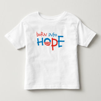 Born Into Hope Toddler T-Shirt