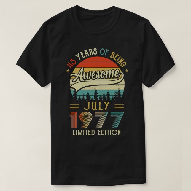Born July 1977 45th Birthday Made In 1977 45 Year  T-Shirt (Design Front)
