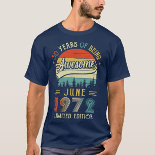 Born June 1972 50th Birthday Made In 1972 50 Year T-Shirt
