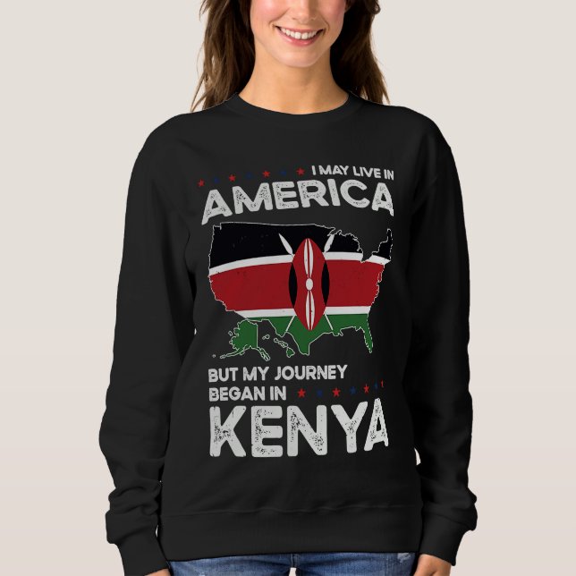 Born Kenyan Kenya American USA Citizenship Sweatshirt (Front)
