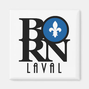 BORN Laval Quebec Magnet