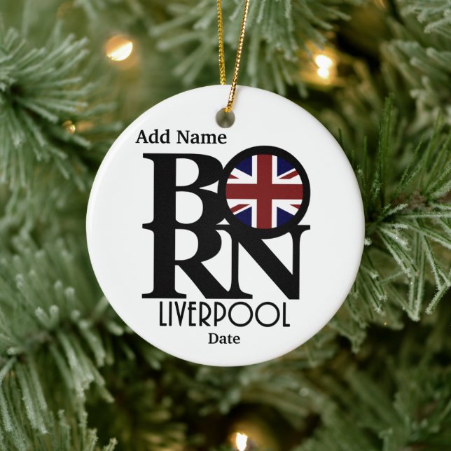 BORN Liverpool England Custom (with birthdate) Ceramic Ornament (Tree)
