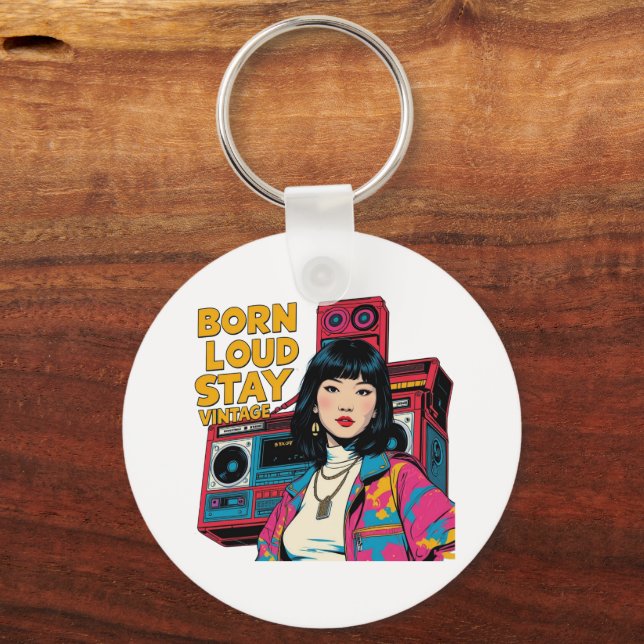 Born Loud Stay Vintage  Key Ring (Front)