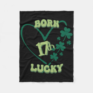 Born Lucky 17th St. Patricks Day Birthday Shamrock Fleece Blanket