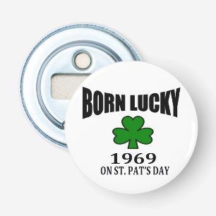 Born lucky irish st. patricks day bottle opener 69