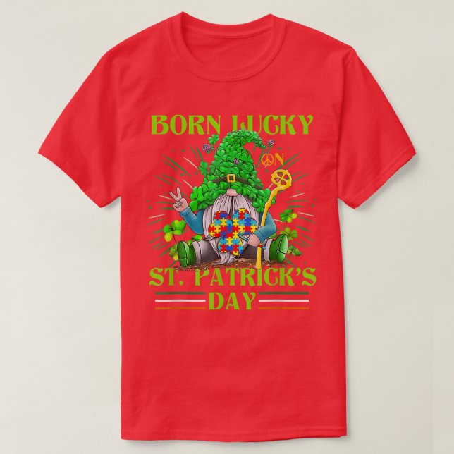 Born Lucky On St Patricks Day Autism St Patrick's  T-Shirt (Design Front)