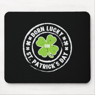 Born Lucky On St Patricks Day Birthday Bday Men Wo Mouse Pad