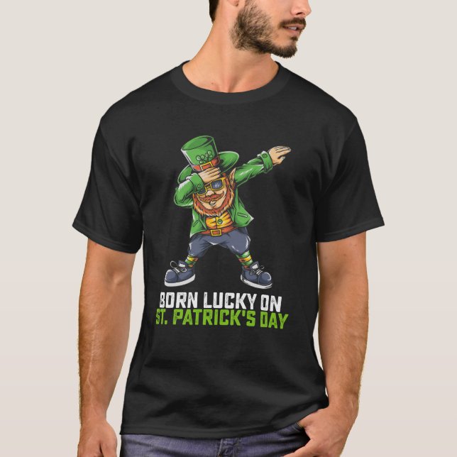Born Lucky On St Patrick's Day Dabbing Birthday T-Shirt (Front)
