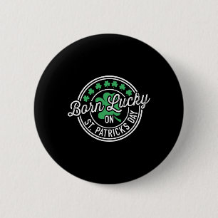Born Lucky On St Patricks Day For Birthday Party 6 Cm Round Badge