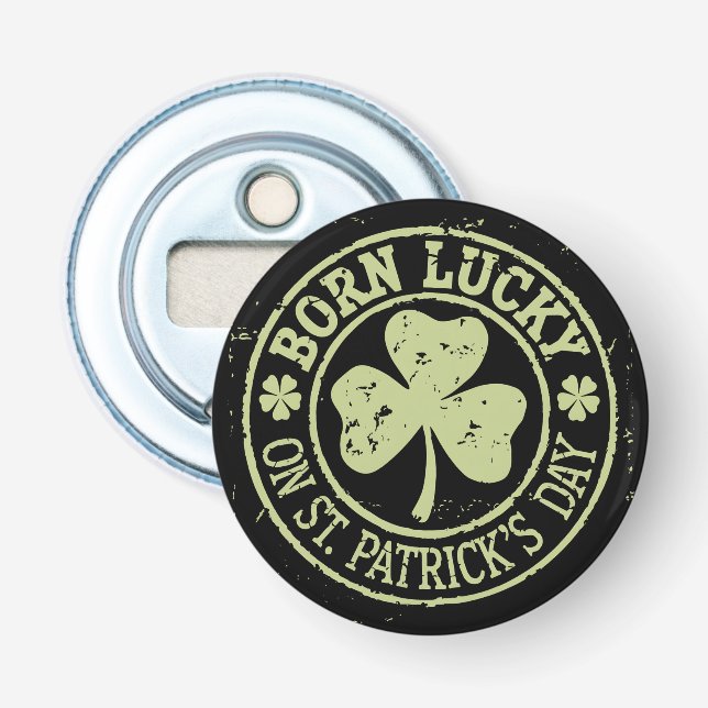 Born Lucky On St Patrick's Day Irish Birthday Bottle Opener (Front)
