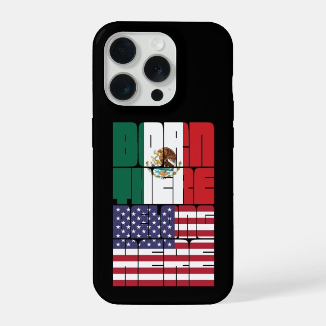 Born Mexico Belong American iPhone Case (Back)