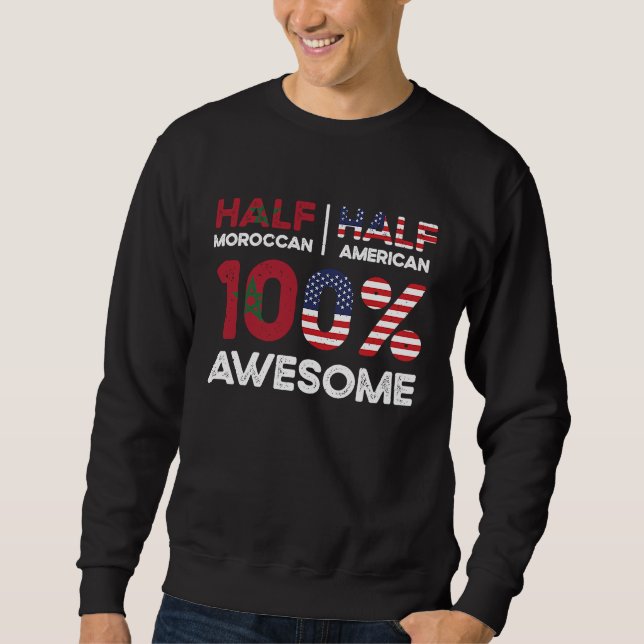 Born Moroccan Morocco American USA Citizenship  1 Sweatshirt (Front)