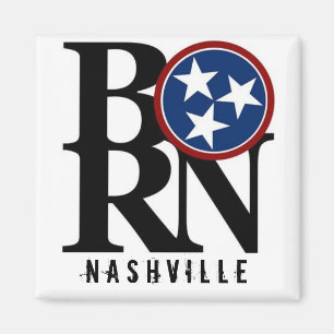 BORN Nashville Tennessee Magnet