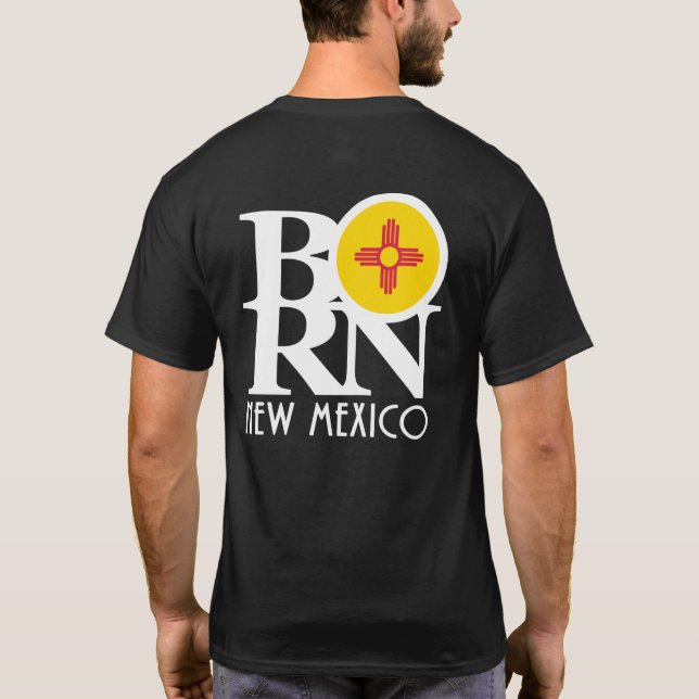 BORN New Mexico T-Shirt (Back)