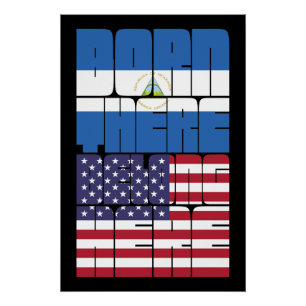 Born Nicaragua Belong American Poster