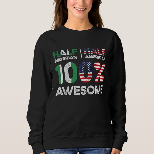 Born Nigerian Nigeria American USA Citizenship Rag Sweatshirt (Front)