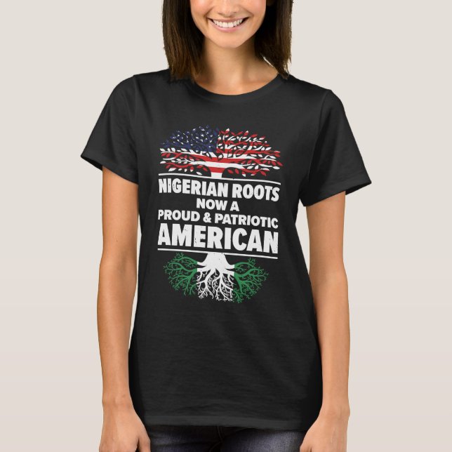 Born Nigerian Nigeria American USA Citizenship T-Shirt (Front)