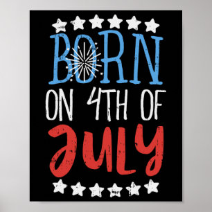 Born On 4th Of July Independence Day Birthday Gift Poster