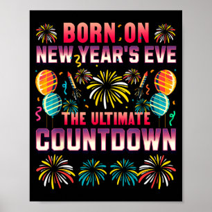 Born On New Year's Eve. Countdown. Birthday Poster