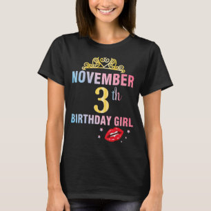 Born On November 3rd Happy Birthday Me Queen Princ T-Shirt