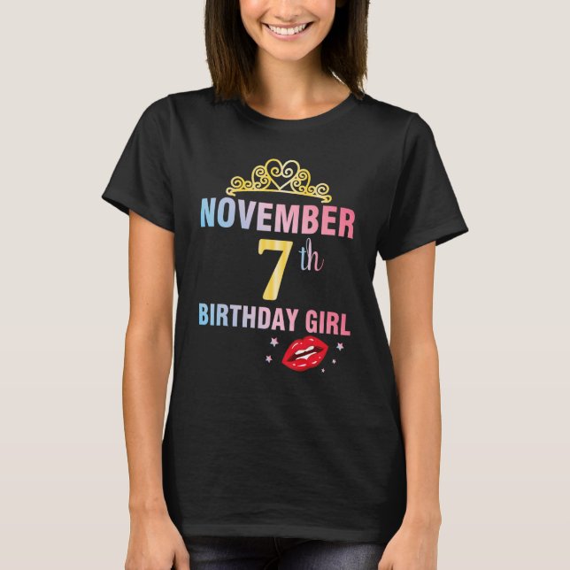 Born On November 7th Happy Birthday Me Queen Princ T-Shirt (Front)