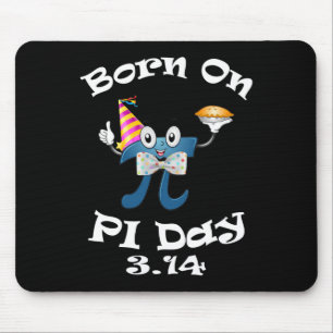 Born On Pi Day 3.14 March 14th Birthday Funny  Mouse Pad
