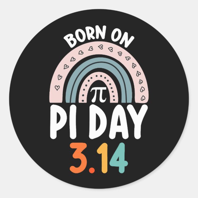 Born On Pi Day Birthday Math Funny Classic Round Sticker (Front)
