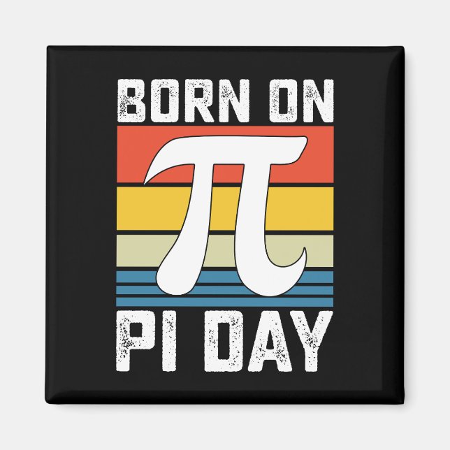 Born On Pi Day Birthday Math Mathematics Magnet (Front)