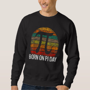 Born On Pi Day Math Equations Sunset Geek Birthda Sweatshirt