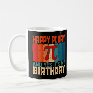 Born on Pi Day Math Science Happy 14th March Birth Coffee Mug