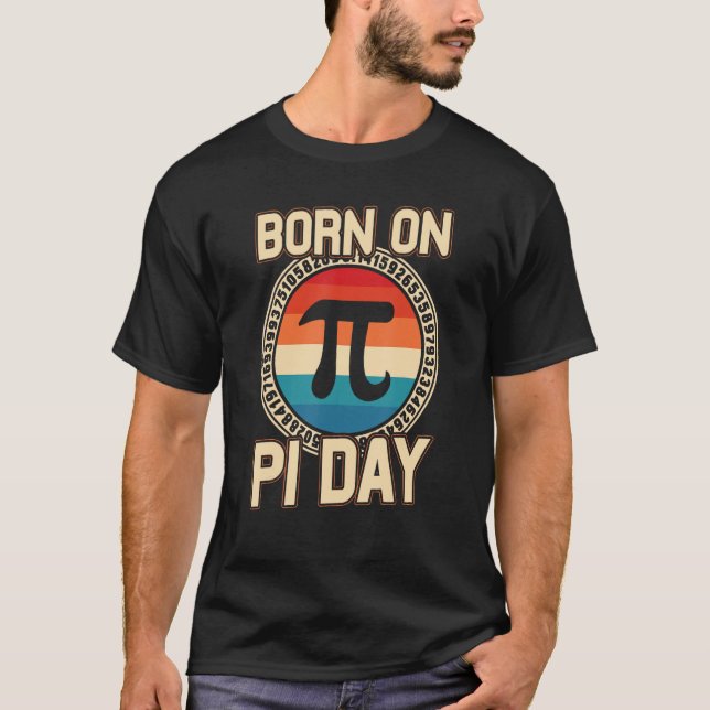 Born On Pie Day  Maths  Student Teacher T-Shirt (Front)