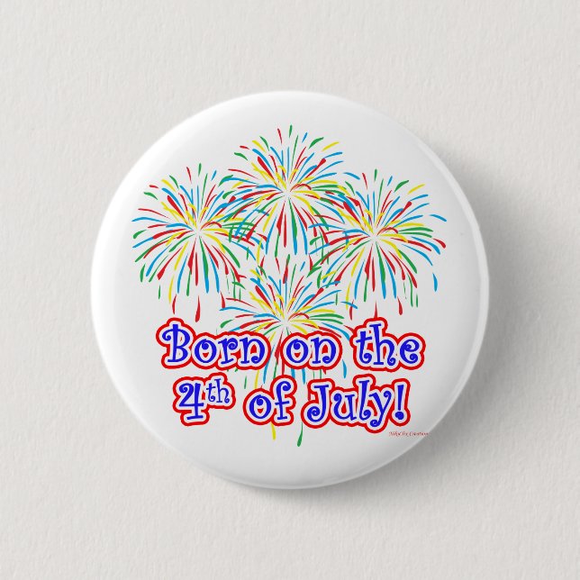 Born on the 4th of July 6 Cm Round Badge (Front)