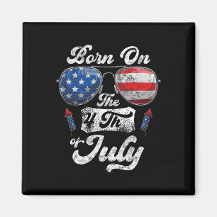 Born On The 4th Of July Birthday Independence Day Magnet
