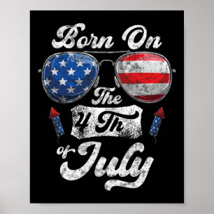 Born On The 4th Of July Birthday Independence Day Poster