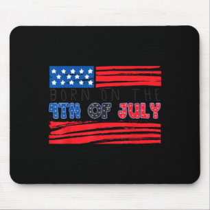 Born On The 4th of July Happy Birthday USA Mouse Pad