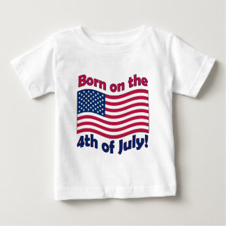 Born on the 4th of July	Infant T-Shirt