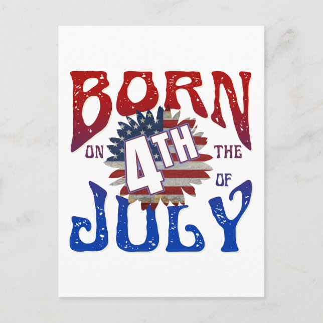 BORN ON THE 4TH OF JULY POSTCARD (Front)