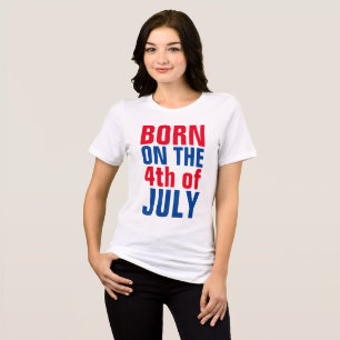 BORN ON THE 4TH OF JULY T-SHIRT Tri-Blend SHIRT